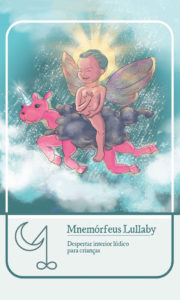 Mnemófeus Lullaby – Gnose Infantil – Servo Astral