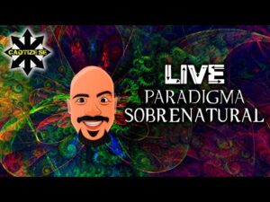 Live Editada – Paradigma Sobrenatural