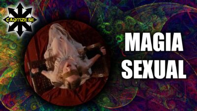 Sobre o que falamos, quando falamos de Magia Sexual?