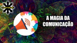 A Magia da Comunicação