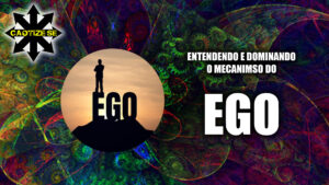Entendendo e controlando o mecanismo do Ego