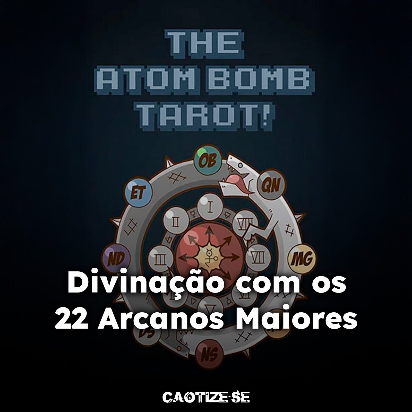 Divinação com os 22 arcanos do Atom Bomb Tarot